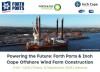 Powering the Future: Forth Ports & Inch Cape Offshore Wind Farm Construction